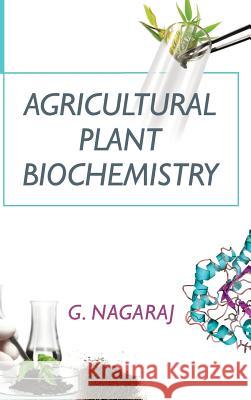 Agricultural Plant Biochemistry G Nagaraj   9789383305551 Nipa - książka