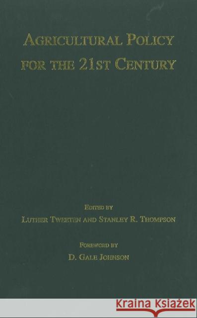 Agricultural Policy for the 21st Century Luther Tweeten Stanley R. Thompson 9780813808994 IOWA STATE UNIVERSITY PRESS - książka