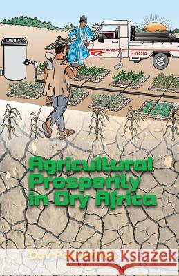 Agricultural Prosperity in Dry Africa Prof Dov Pasternak 9789655504903 Contentonow - książka