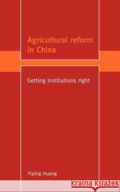 Agricultural Reform in China Huang, Yiping 9780521620550 Cambridge University Press - książka