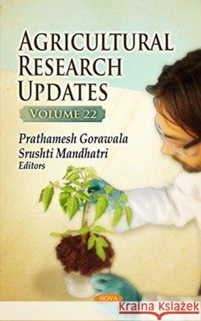 Agricultural Research Updates: Volume 22 Prathamesh Gorawala, Srushti Mandhatri 9781536130119 Nova Science Publishers Inc - książka