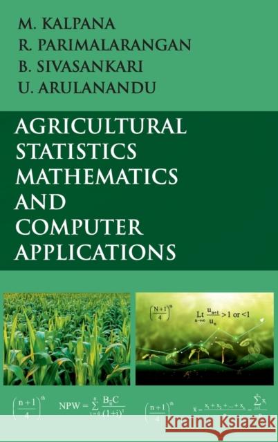Agricultural Statistics, Mathematics And Computer Applications M. Kalpana R. Parimalarangan 9789395319041 New India Publishing Agency- Nipa - książka