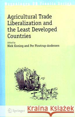 Agricultural Trade Liberalization and the Least Developed Countries Niek Koning Per Pinstrup-Andersen 9781402060854 Springer - książka