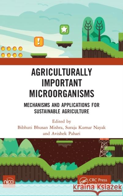 Agriculturally Important Microorganisms: Mechanisms and Applications for Sustainable Agriculture Mishra, Bibhuti Bhusan 9781032158297 CRC Press - książka