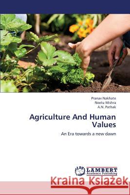 Agriculture and Human Values Nakhate Pranav                           Mishra Neetu                             Pathak a. N. 9783659371707 LAP Lambert Academic Publishing - książka