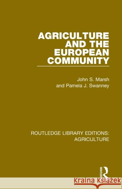 Agriculture and the European Community John S. Marsh Pamela J. Swanney 9780367257132 Routledge - książka
