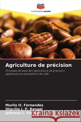 Agriculture de pr?cision Murilo O Otacilio J J?ferson L 9786207658930 Editions Notre Savoir - książka