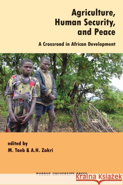 Agriculture, Human Security, and Global Peace M. Taeb 9781557534828 Purdue University Press - książka