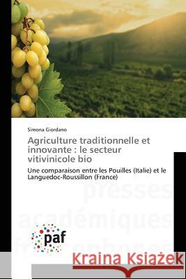 Agriculture Traditionnelle Et Innovante: Le Secteur Vitivinicole Bio Giordano-S 9783841634009 Presses Academiques Francophones - książka