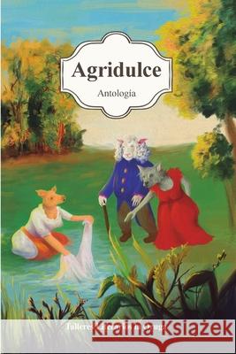Agridulce Talleres Literarios La Oruga 9780359379323 Lulu.com - książka