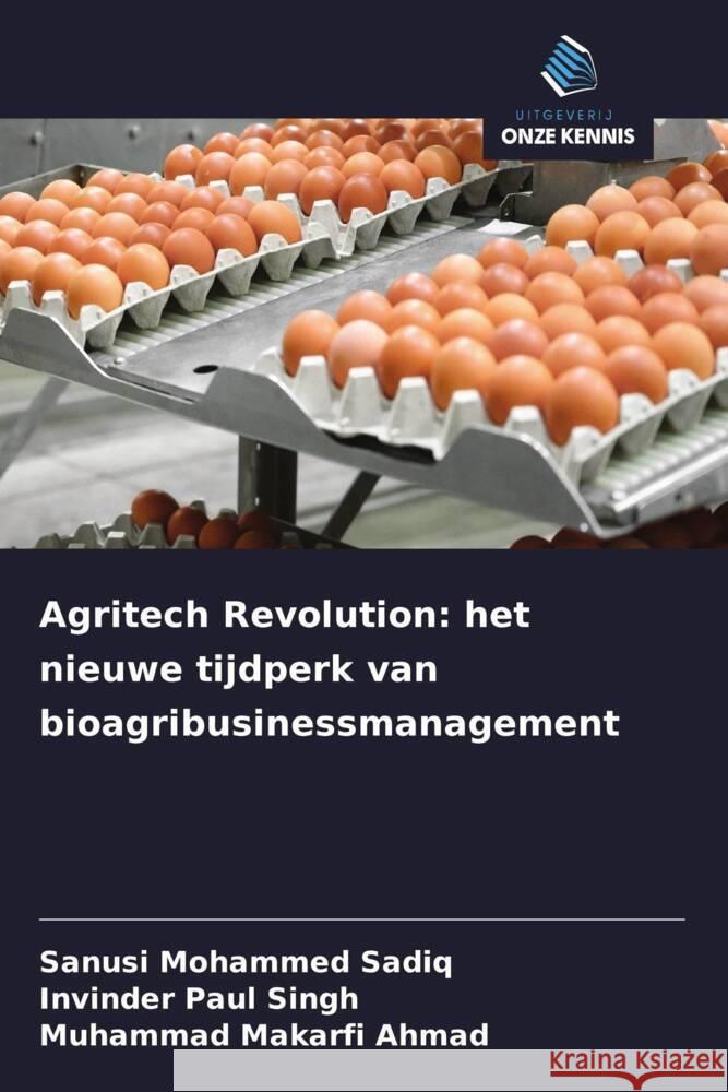 Agritech Revolution: het nieuwe tijdperk van bioagribusinessmanagement Sadiq, Sanusi Mohammed, Singh, Invinder Paul, Ahmad, Muhammad Makarfi 9786208307929 Uitgeverij Onze Kennis - książka