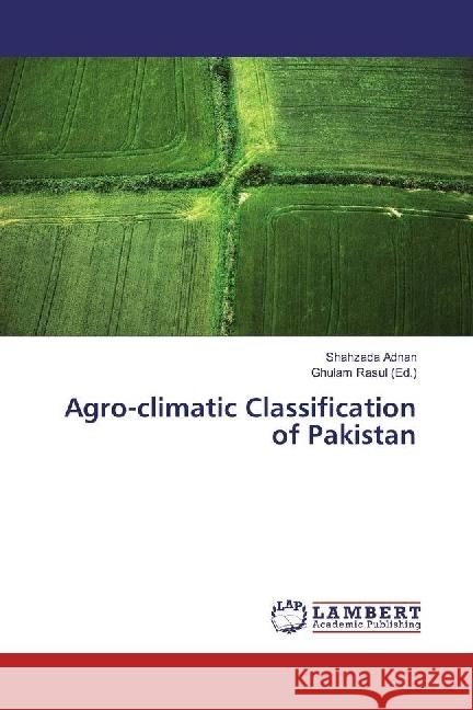 Agro-climatic Classification of Pakistan Adnan, Shahzada 9786202056694 LAP Lambert Academic Publishing - książka