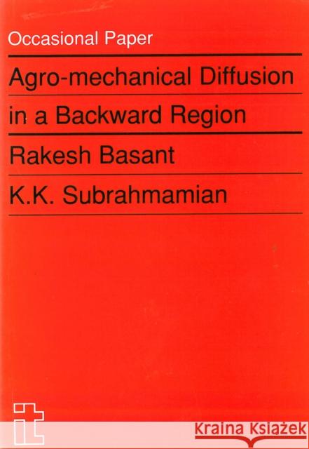 Agro-Mechanical Diffusion in a Backward Region Basant, Rakesh 9781853390234 Practical Action - książka