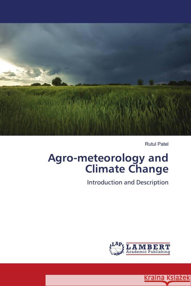 Agro-meteorology and Climate Change Patel, Rutul 9786208427610 LAP Lambert Academic Publishing - książka
