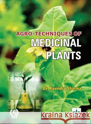 Agro Techniques of Medicinal Plants Ravindra Sharma 9788170359814 Daya Pub. House - książka