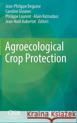 Agroecological Crop Protection Jean-Philippe Deguine Caroline Gloanec Philippe Laurent 9789402411843 Springer - książka