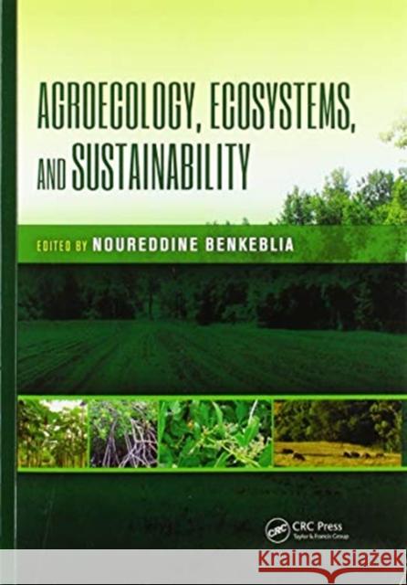 Agroecology, Ecosystems, and Sustainability Noureddine Benkeblia 9780367435981 CRC Press - książka