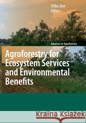Agroforestry for Ecosystem Services and Environmental Benefits Shibu Jose 9789048133222 Springer - książka
