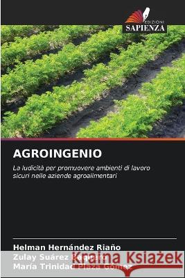 Agroingenio Helman Hernandez Riano Zulay Suarez Baquero Maria Trinidad Plaza Gomez 9786205820537 Edizioni Sapienza - książka