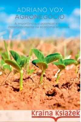 Agroneg?cio Adriano Vox 9786500683653 Clube de Autores - książka