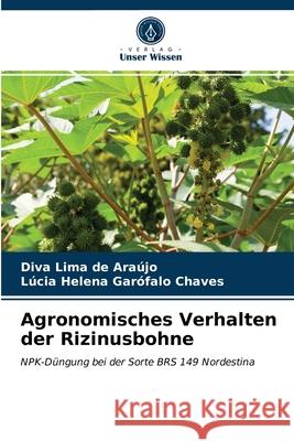 Agronomisches Verhalten der Rizinusbohne Diva Lima de Araújo, Lúcia Helena Garófalo Chaves 9786203531299 Verlag Unser Wissen - książka