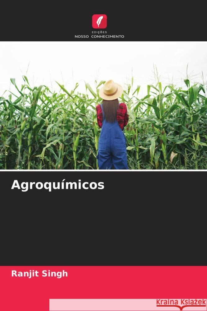 Agroquímicos Singh, Ranjit 9786205486948 Edições Nosso Conhecimento - książka