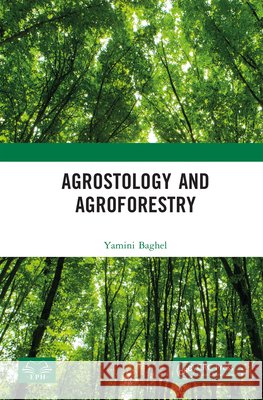 Agrostology and Agroforestry Yamini Baghel 9781041371267 Taylor & Francis Ltd - książka
