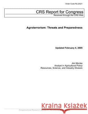 Agroterrosim: Threats and Preparedness Jim Monke Congressional Research Service 9781475275582 Createspace - książka
