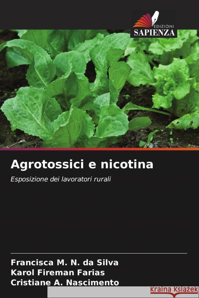 Agrotossici e nicotina Francisca M. N. Da Silva Karol Fireman Farias Cristiane A. Nascimento 9786207194506 Edizioni Sapienza - książka