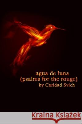 agua de luna (psalms for the rouge) Svich, Caridad 9780359063703 Lulu.com - książka