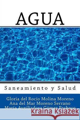 Agua: Saneamiento y Salud Moreno Serrano, Ana Del Mar 9781537178813 Createspace Independent Publishing Platform - książka