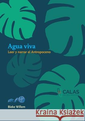 Agua viva: Leer y narrar el Antropoceno Bieke Willem 9783946507901 Kipu - książka