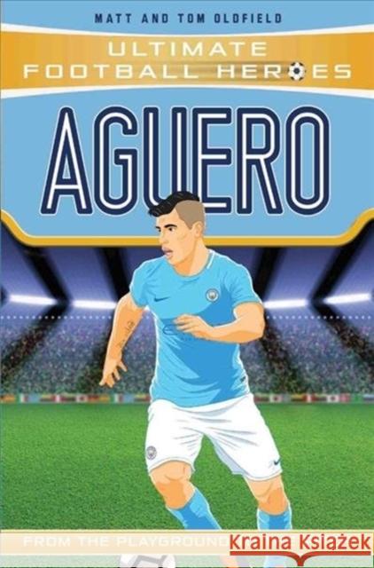 Aguero (Ultimate Football Heroes - the No. 1 football series) Matt & Tom Oldfield 9781786068071 John Blake Publishing Ltd - książka