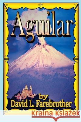 Aguilar David L. Farebrother 9781519542816 Createspace Independent Publishing Platform - książka