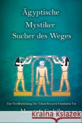Ägyptische Mystiker: Sucher des Weges Moustafa Gadalla 9781983379208 Independently Published - książka