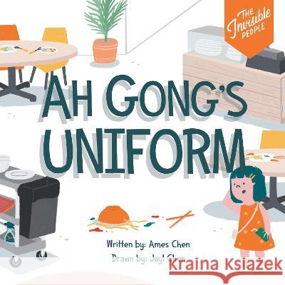 Ah Gong's Uniform Ames Chen   9789811829482 Graceworks Private Limited - książka