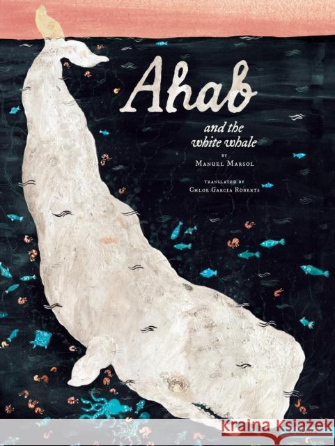 Ahab and the White Whale Chloe Garcia Roberts 9798896230052 New York Review Books - książka