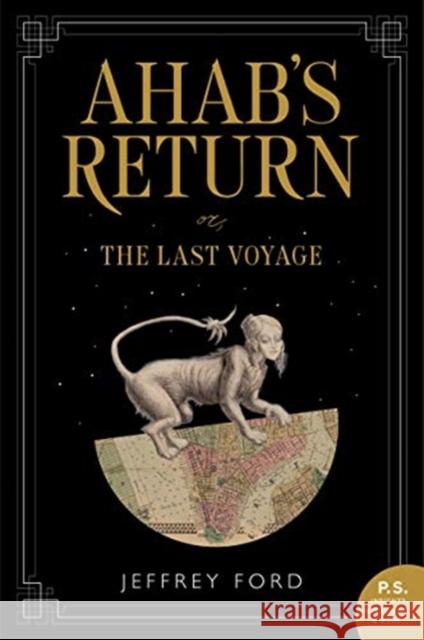 Ahab's Return: Or, the Last Voyage Jeffrey Ford 9780062679017 William Morrow & Company - książka