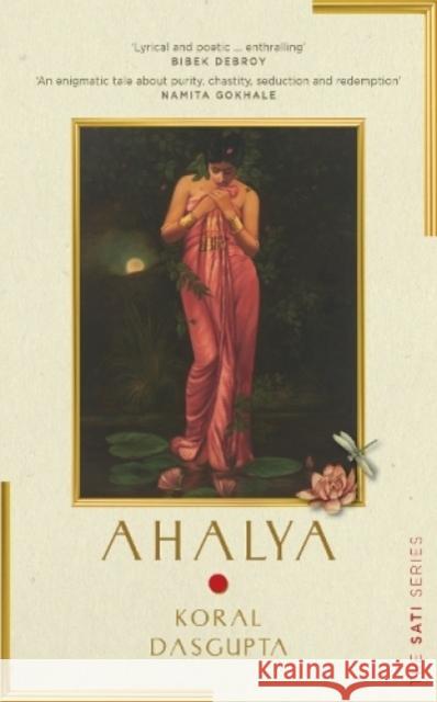 Ahalya: Sati Series I Koral Dasgupta   9789389109665 Pan India - książka
