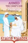 Ahmed - The Chief's Son Nausheen Ahmed 9789948803393 Austin Macauley Publishers FZE