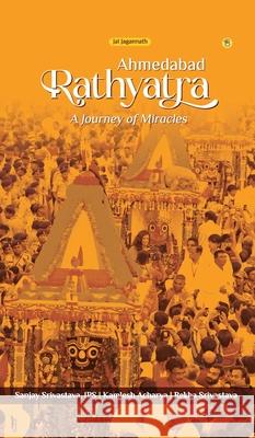 Ahmedabad Rathyatra Sanjay Srivastava, Kamlesh Acharya, Rekha Srivastava 9788119682607 Beeja House - książka