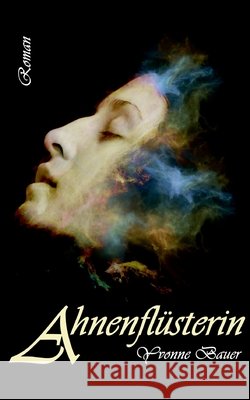 Ahnenflüsterin Yvonne Bauer 9783752638653 Books on Demand - książka