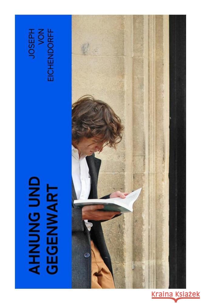 Ahnung und Gegenwart Eichendorff, Joseph von 9788027367436 e-artnow - książka