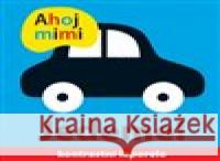 Ahoj mimi - Jedeme! Roger Priddy 9788025629284 Svojtka & Co. - książka