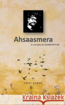 Ahsaasmera Saket Kumar   9798889861553 Notion Press - książka