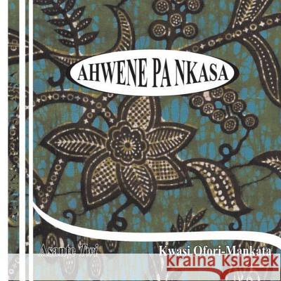 Ahwene Pa Nkasa (Asante Twi) Ofori-Mankata                            Seth Nan Dennis Amoako 9781496034946 Createspace - książka