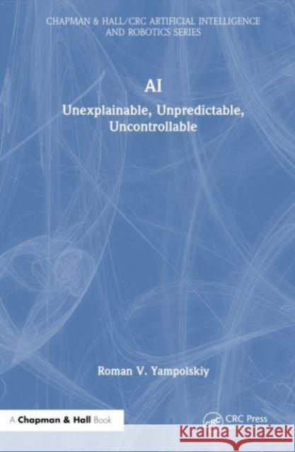 AI Roman V. (University of Louisville, Kentucky, USA) Yampolskiy 9781032576275 Taylor & Francis Ltd - książka