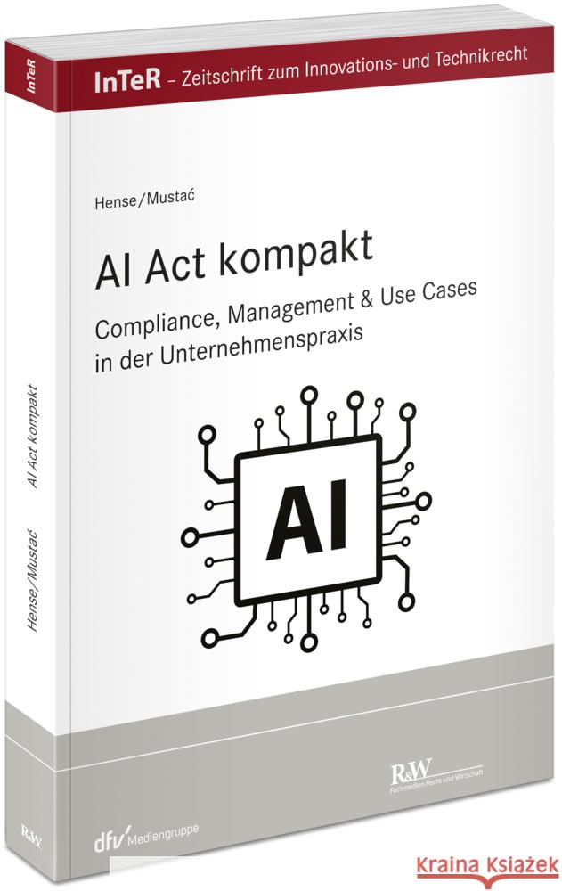 AI Act kompakt Hense, Peter, Mustac, Tea 9783800518234 Fachmedien Recht und Wirtschaft - książka