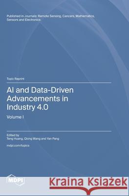 AI and Data-Driven Advancements in Industry 4.0 Teng Huang Qiong Wang Yan Pang 9783725841653 Mdpi AG - książka