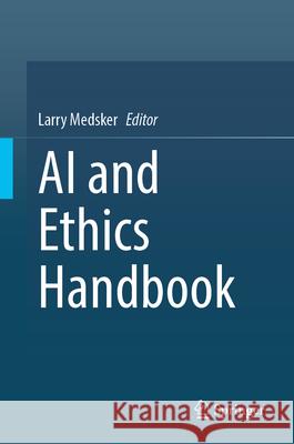 AI and Ethics Handbook Larry Medsker 9783032122001 Springer - książka